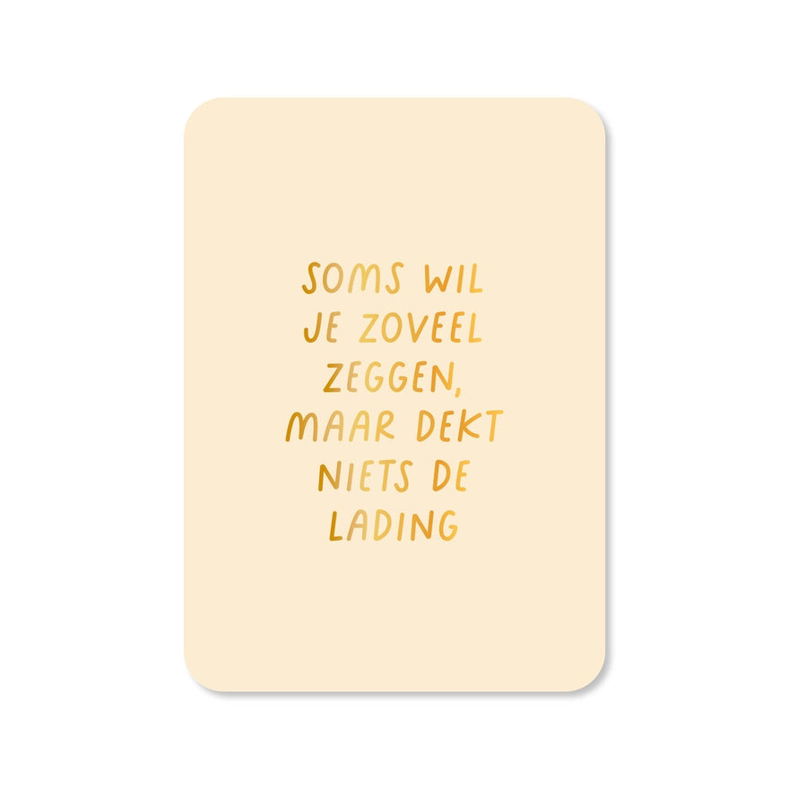 Kaart Soms Wil Je Zoveel Zeggen, Maar Dekt Niets De Lading