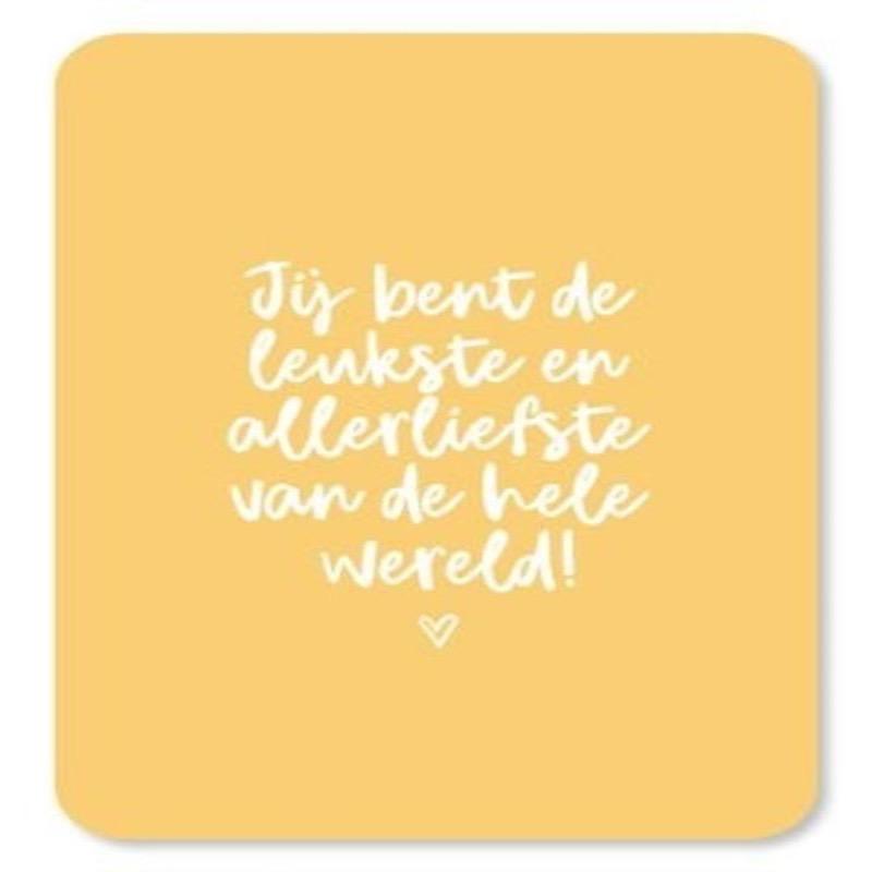 Kaart Jij Bent De Leukste en Allerliefste Van De Hele Wereld