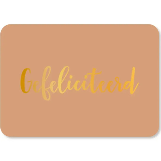 Kaart Gefeliciteerd | Goudfolie