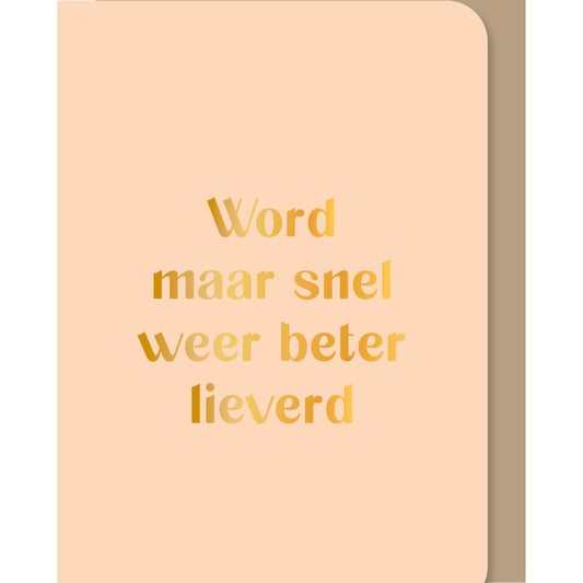 Kaart Word Maar Snel Weer Beter Lieverd | Dubbele Kaart Met Envelop