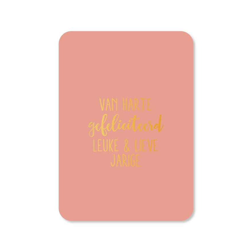 Kaart Van Harte Gefeliciteerd Leuke & Lieve Jarige