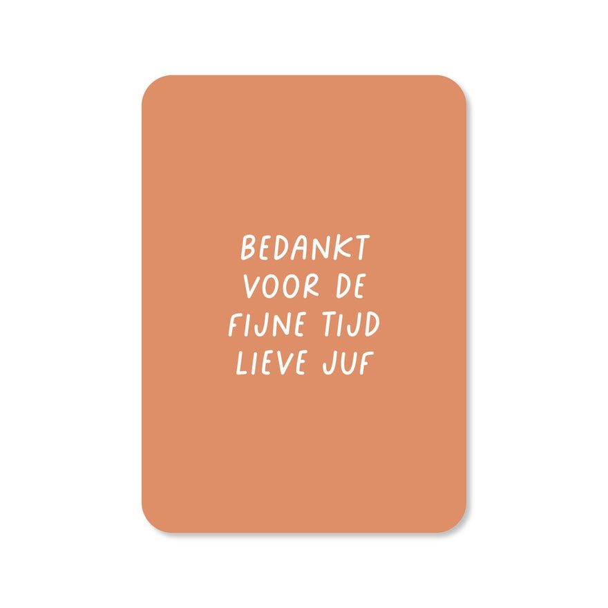 Kaart Bedankt Voor De Fijne Tijd Lieve Juf