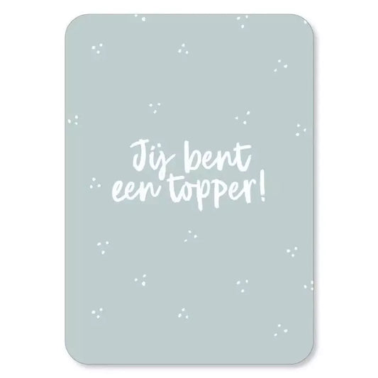 Kaart Jij Bent Een Topper