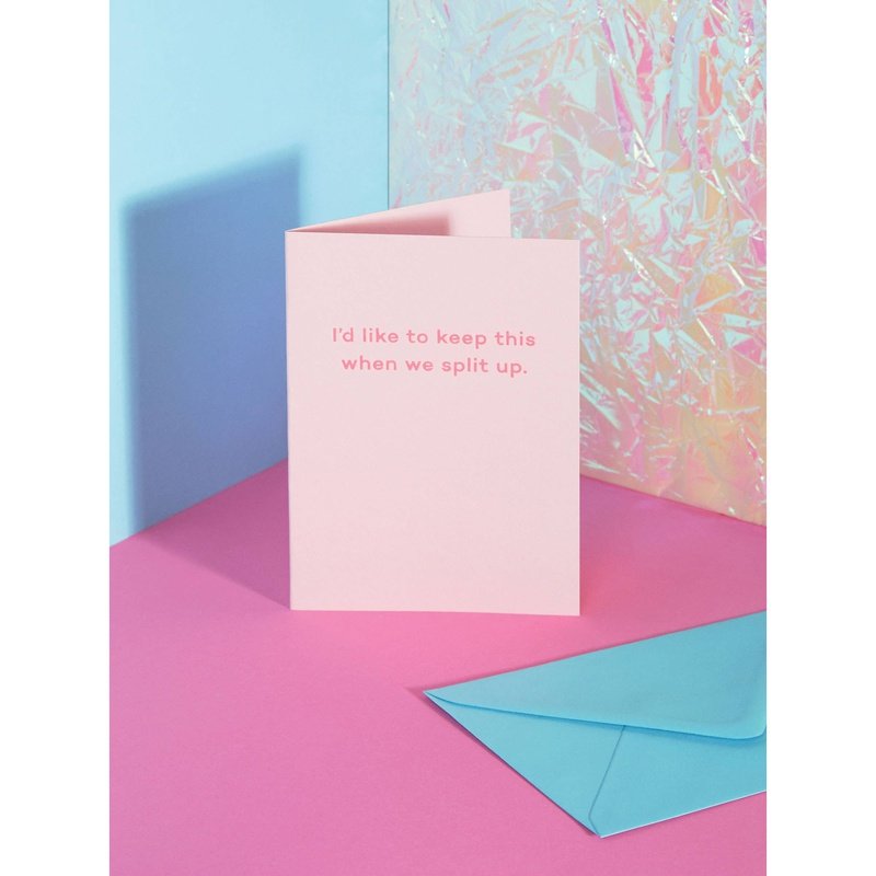 Kaart I'd Like To Keep This When We Split Up