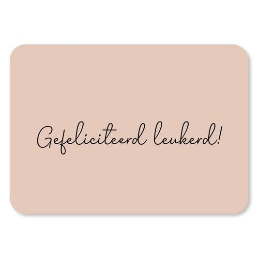 Kaart Gefeliciteerd Leukerd