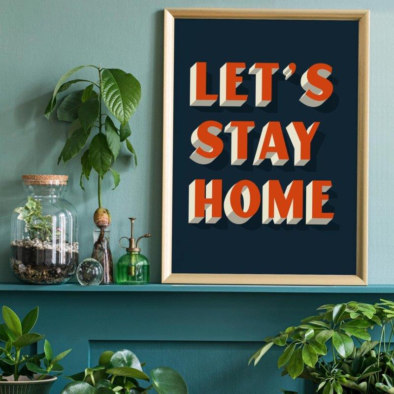 Let's Stay Home Oranje Print | 30x40