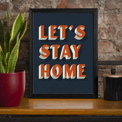 Let's Stay Home Oranje Print | 30x40