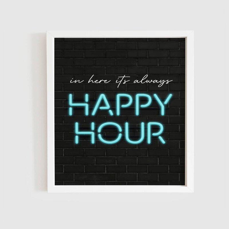 Print In Here It's Always Happy Hour | A3