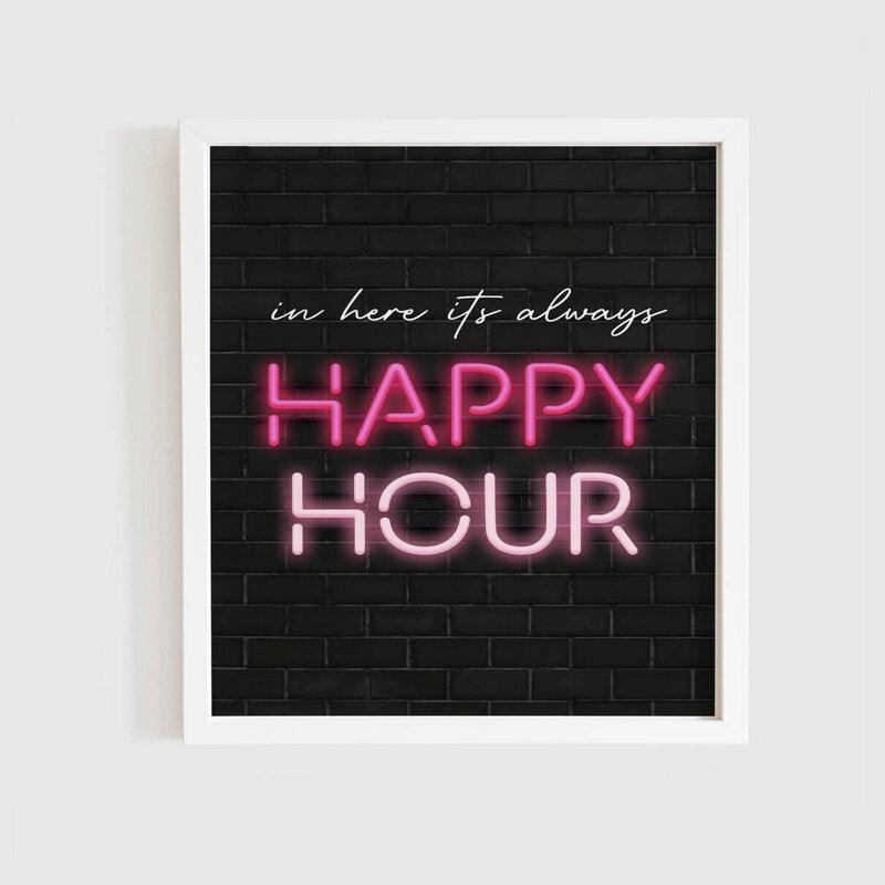 Print In Here It's Always Happy Hour | A4