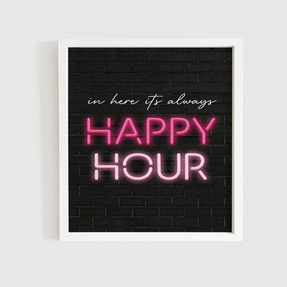 Print In Here It's Always Happy Hour | A4