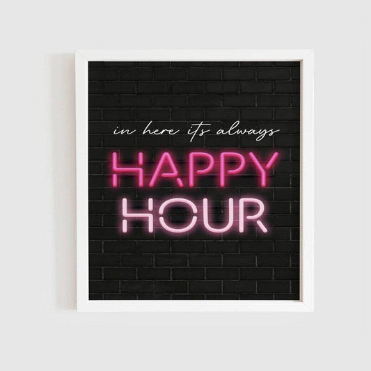 Print In Here It's Always Happy Hour | A4