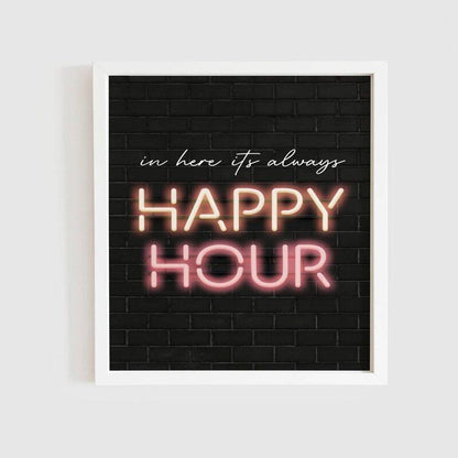 Print In Here It's Always Happy Hour | A4