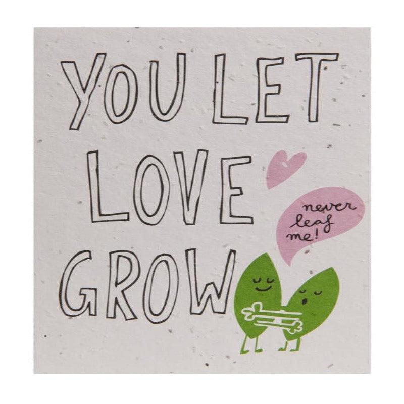 Send & Grow Kaart - You Let Love Grow